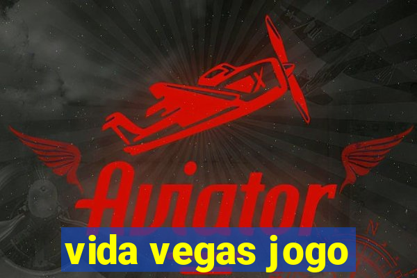 vida vegas jogo